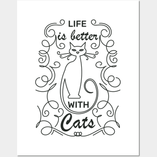 Life is better with Cats Posters and Art